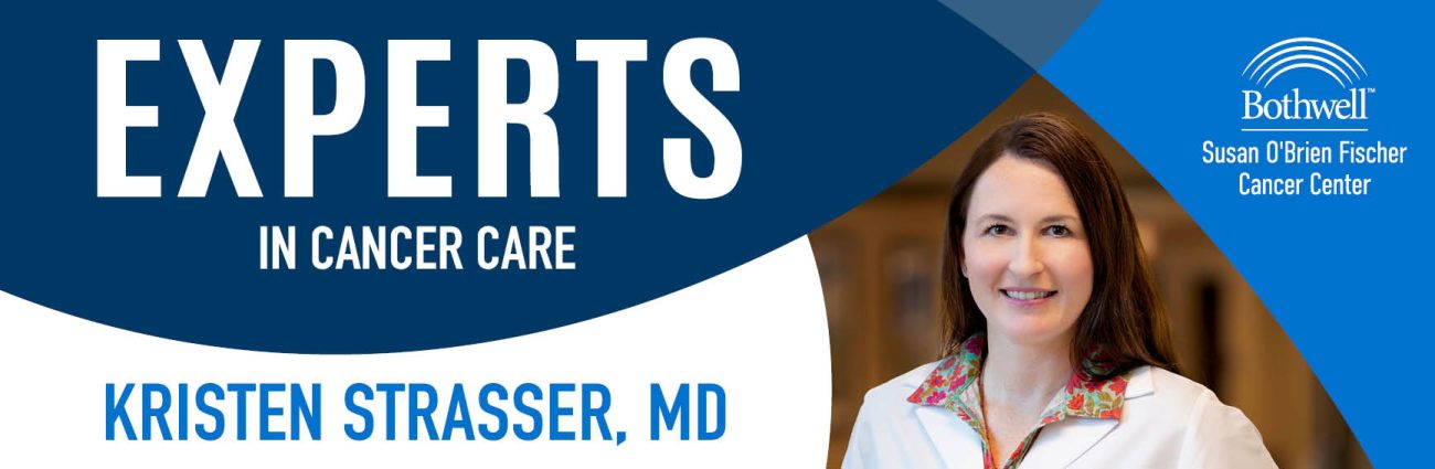 Experts in Cancer Care, Kristen Strasser, MD