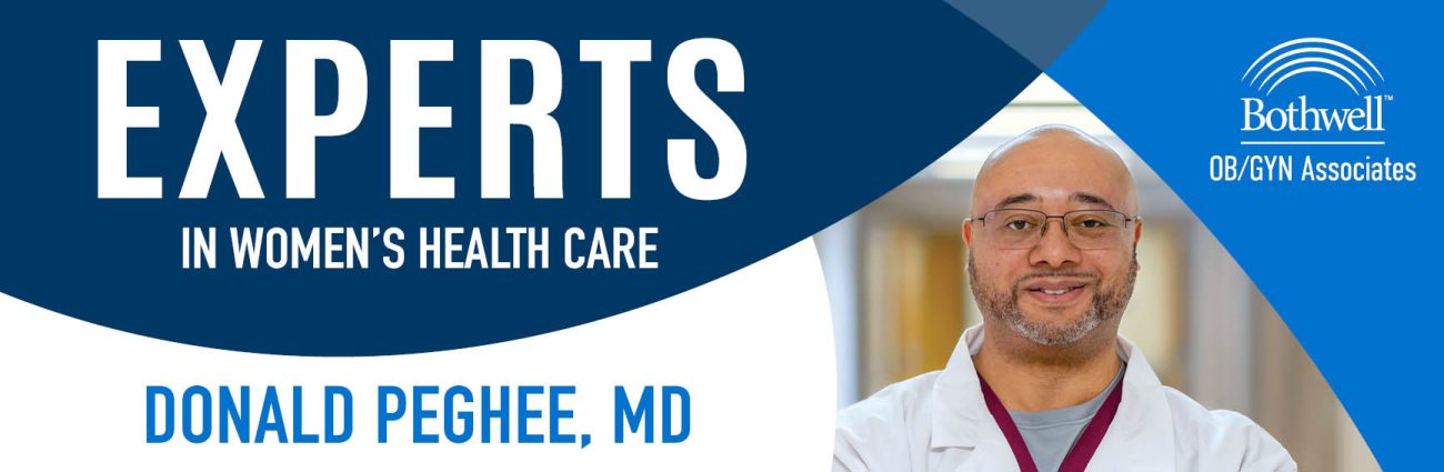 Experts in Women's Health Care, Donald Peghee, MD